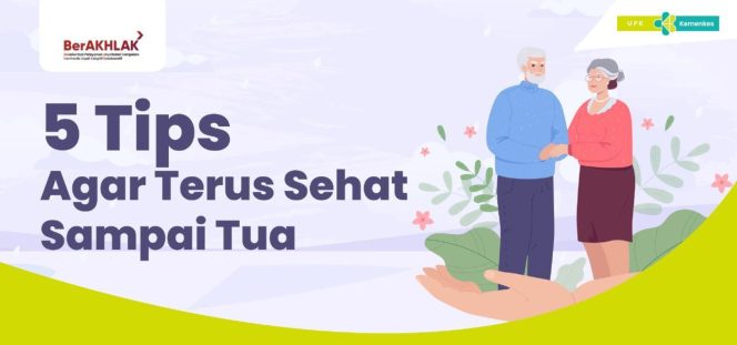 
					Ingin Tetap Bugar di Usia Senja? Ini Tipsnya!